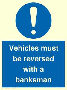 Vehicles must be reversed with a banksman